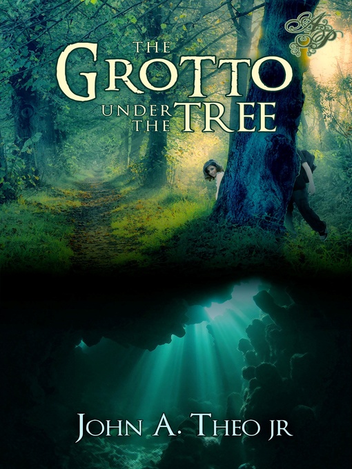Title details for The Grotto Under the Tree by John A. Theo, Jr. - Available